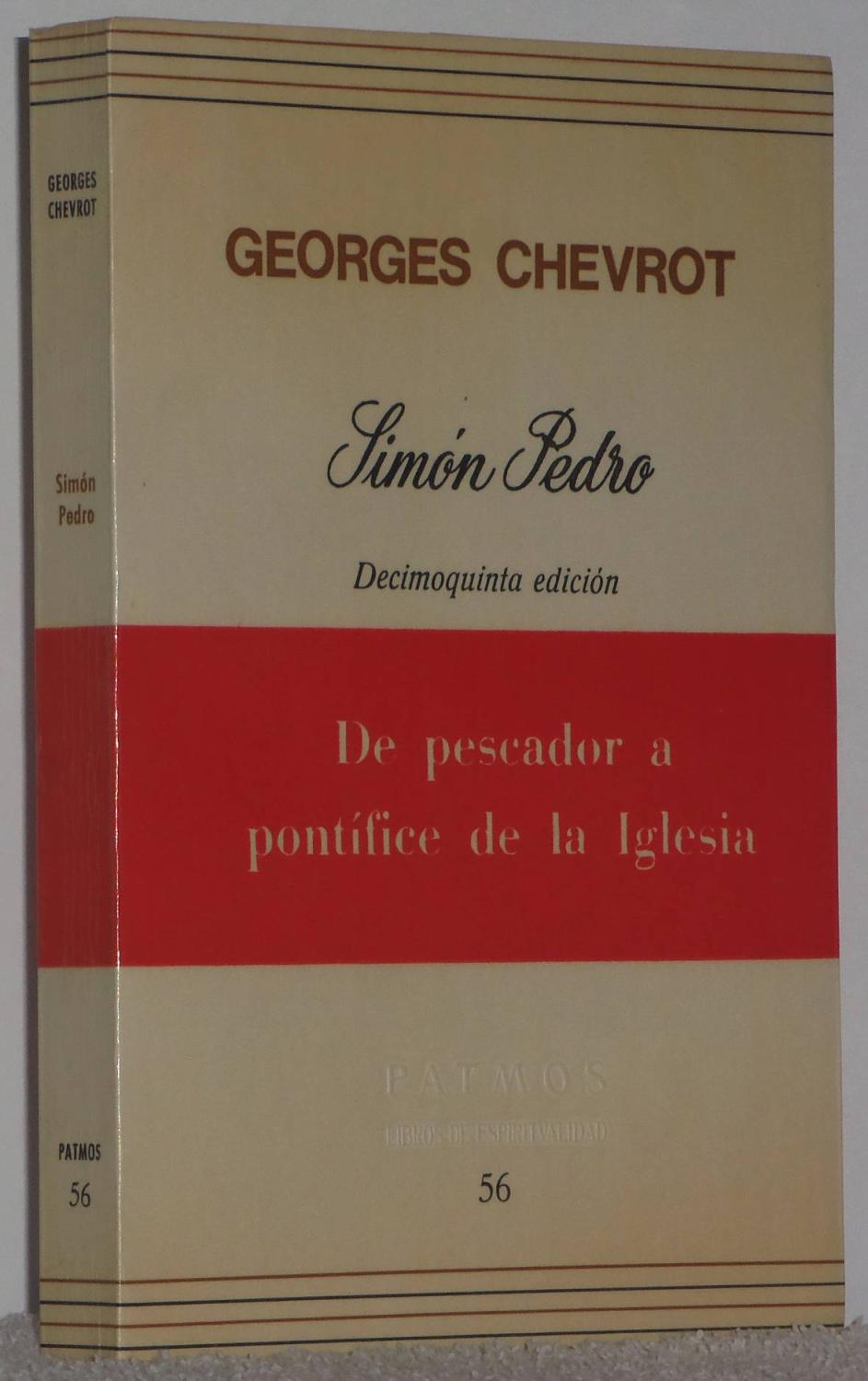 Simón Pedro. De pescador a pontífice de la Iglesia - Chevrot, Georges