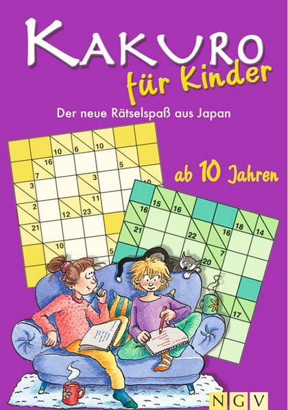 Kakuro für Kinder ab 10 Jahren: Der neue Rätselspass aus Japan