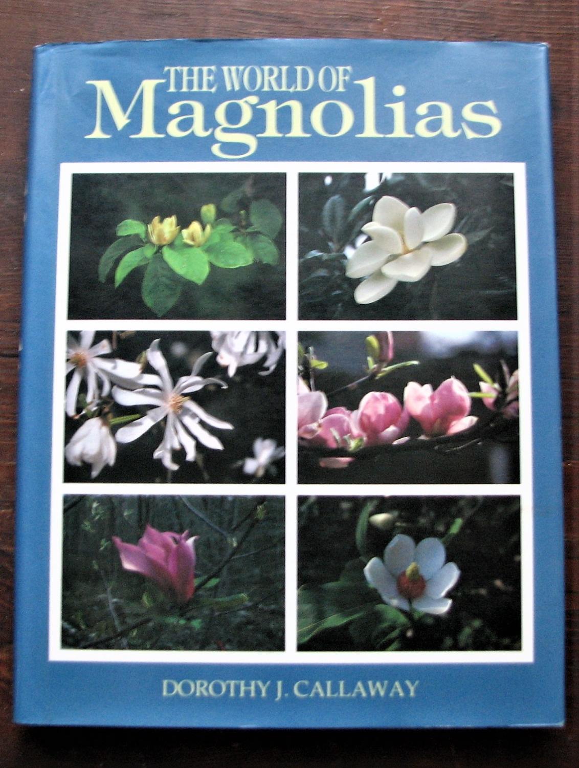 The World of Magnolias - Callaway, Dorothy J.