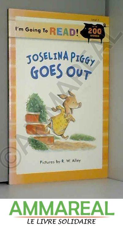 Joselina Piggy Goes Out: Level 3 - Nancy Markham Alberts et R. W. Alley