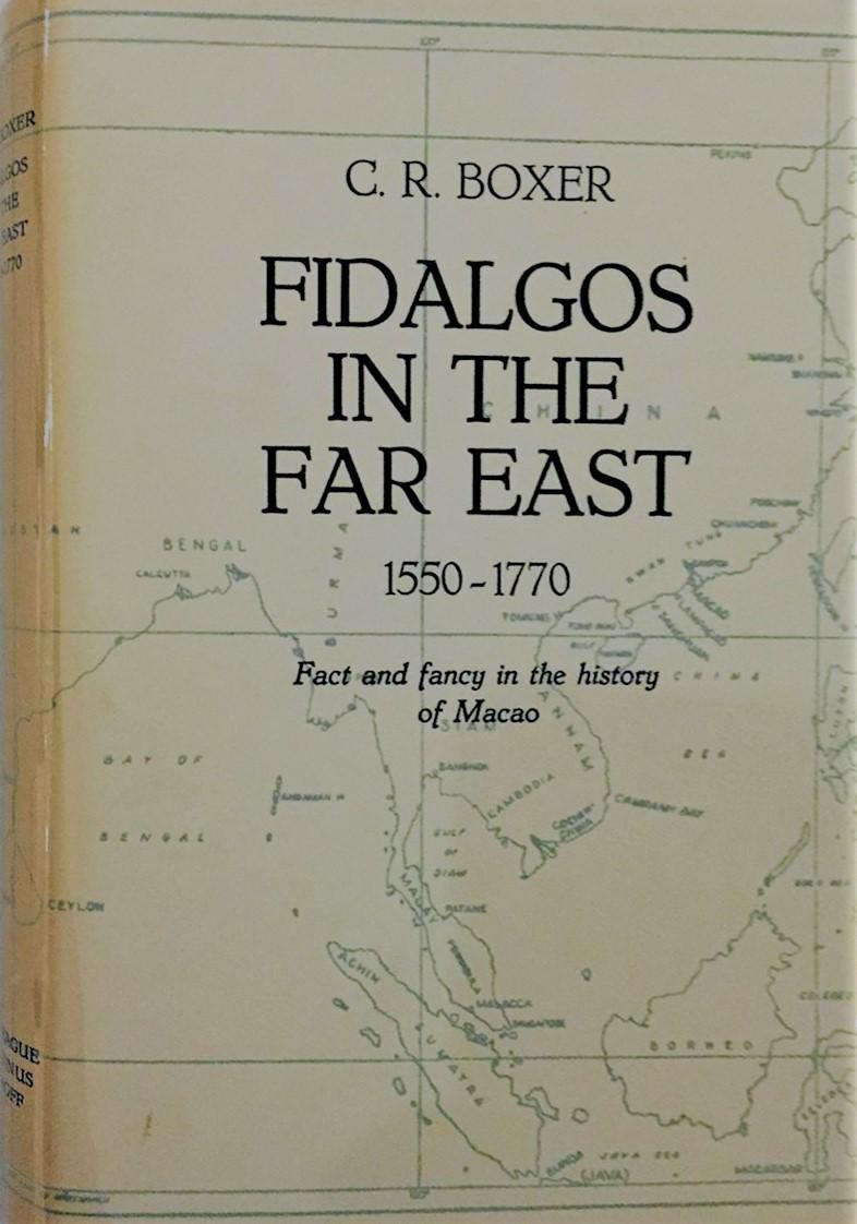 Fidalgos in the Far East, 1550-1770 by Charles Ralph Boxer
