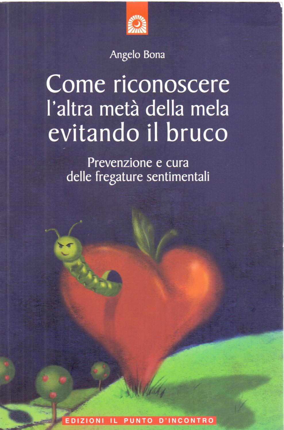COME RICONOSCERE L ALTRA META DELLA MELA EVITANDO IL BRUCO