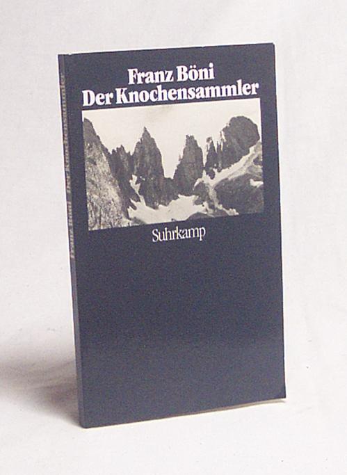 Der Knochensammler : Erzählungen / Franz Böni - Böni, Franz