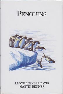PENGUINS. By Lloyd S. Davis and Martin Renner. - Davis (Lloyd S.) and Renner (Martin).