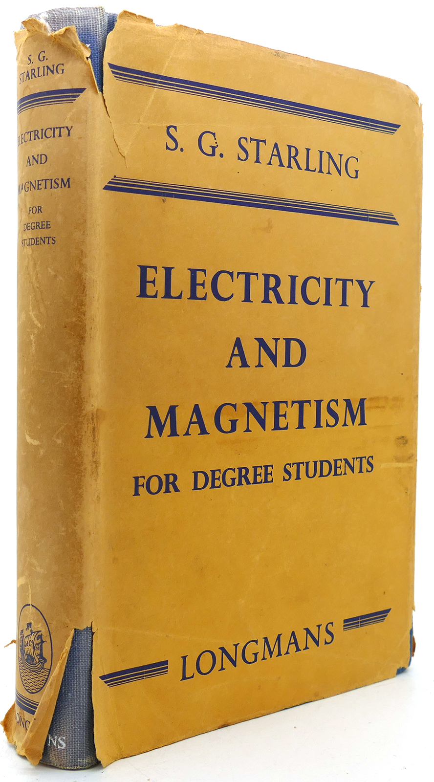 ELECTRICITY AND FOR DEGREE STUDENTS by S. G. Starling