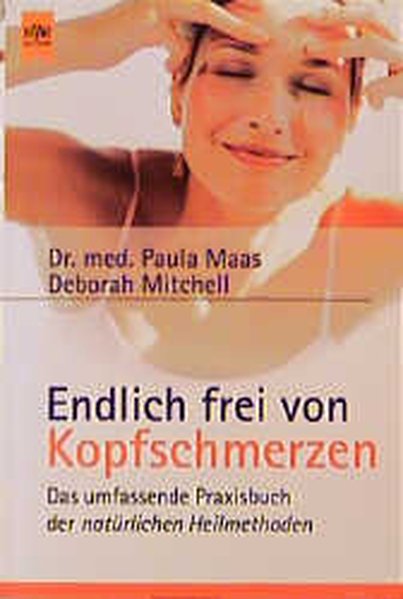 Endlich frei von Kopfschmerzen - Maas, Paula und Deborah Mitchell