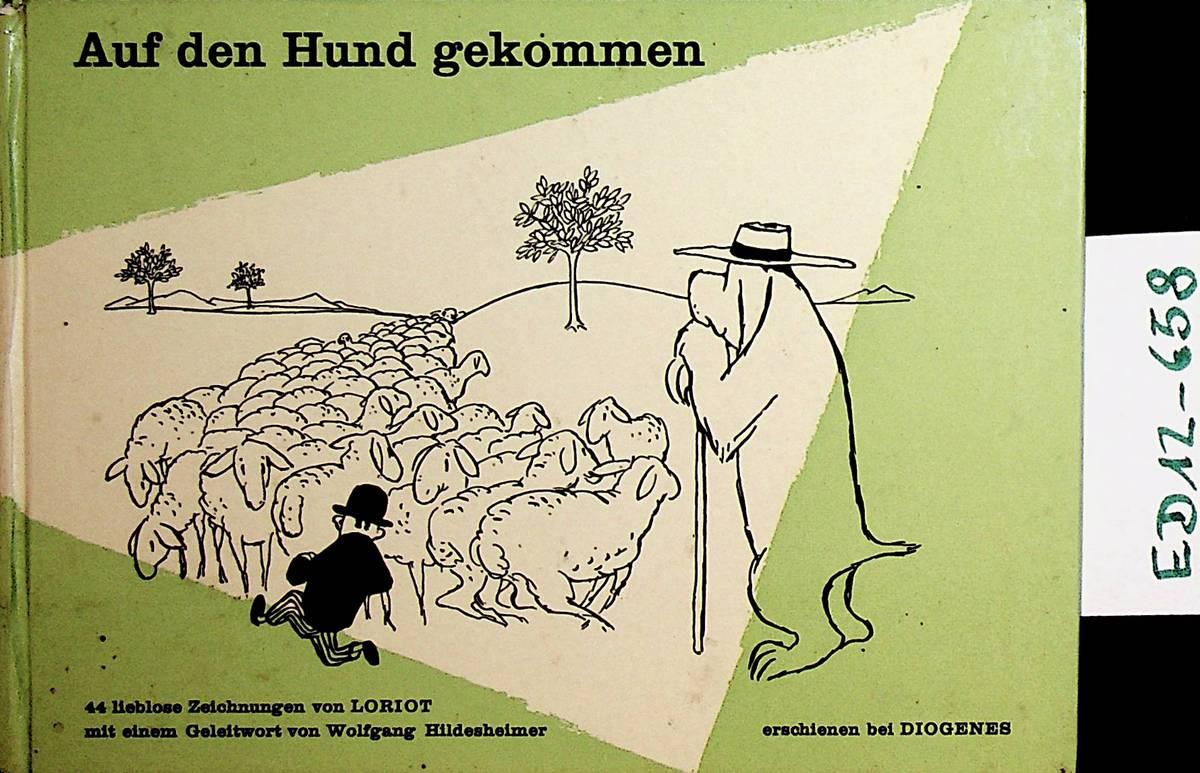 Auf den Hund gekommen 44 lieblose Zeichnungen von Loriot von Wolgang Hildesheimer (=Ein Diogenes-Tabu) by LORIOT [d.i.Vicco Bülow]: (1956) | ANTIQUARIAT.WIEN Fine Books & Prints