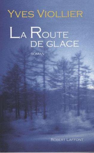 La route de glace - Viollier, Yves