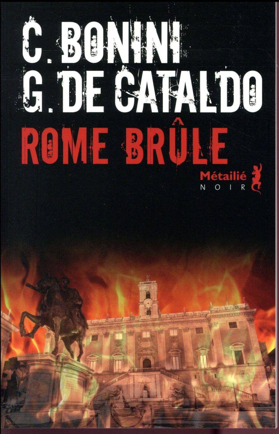 Rome brûle - De Cataldo, Giancarlo ; Bonini, Carlo