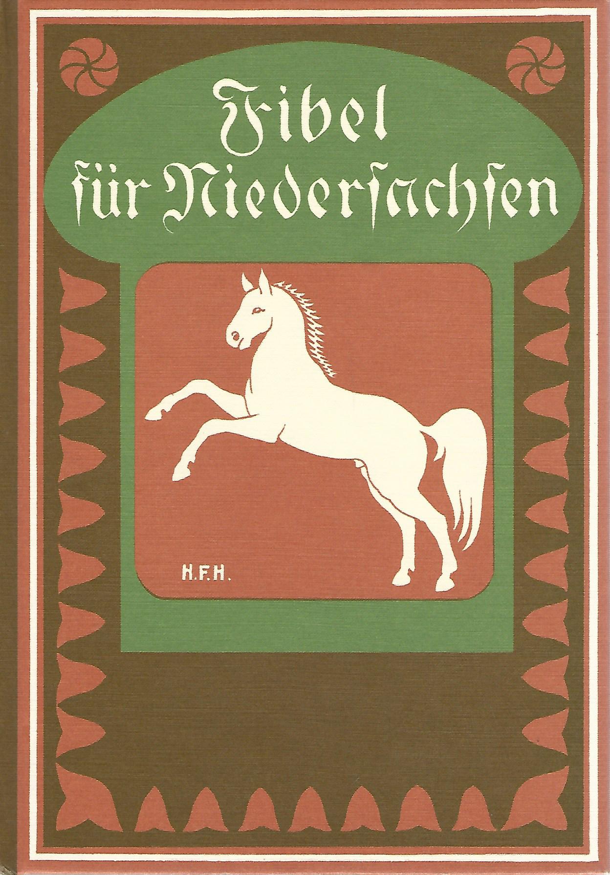 Fibel für Niedersachsen. Bearb. von Lehrern d. Regierungsbezirks Lüneburg. Mit Bildschmuck vers. von H. F. Hartmann-Bardowiek. - Hartmann-Bardowiek, Hugo F. (Illustrator)