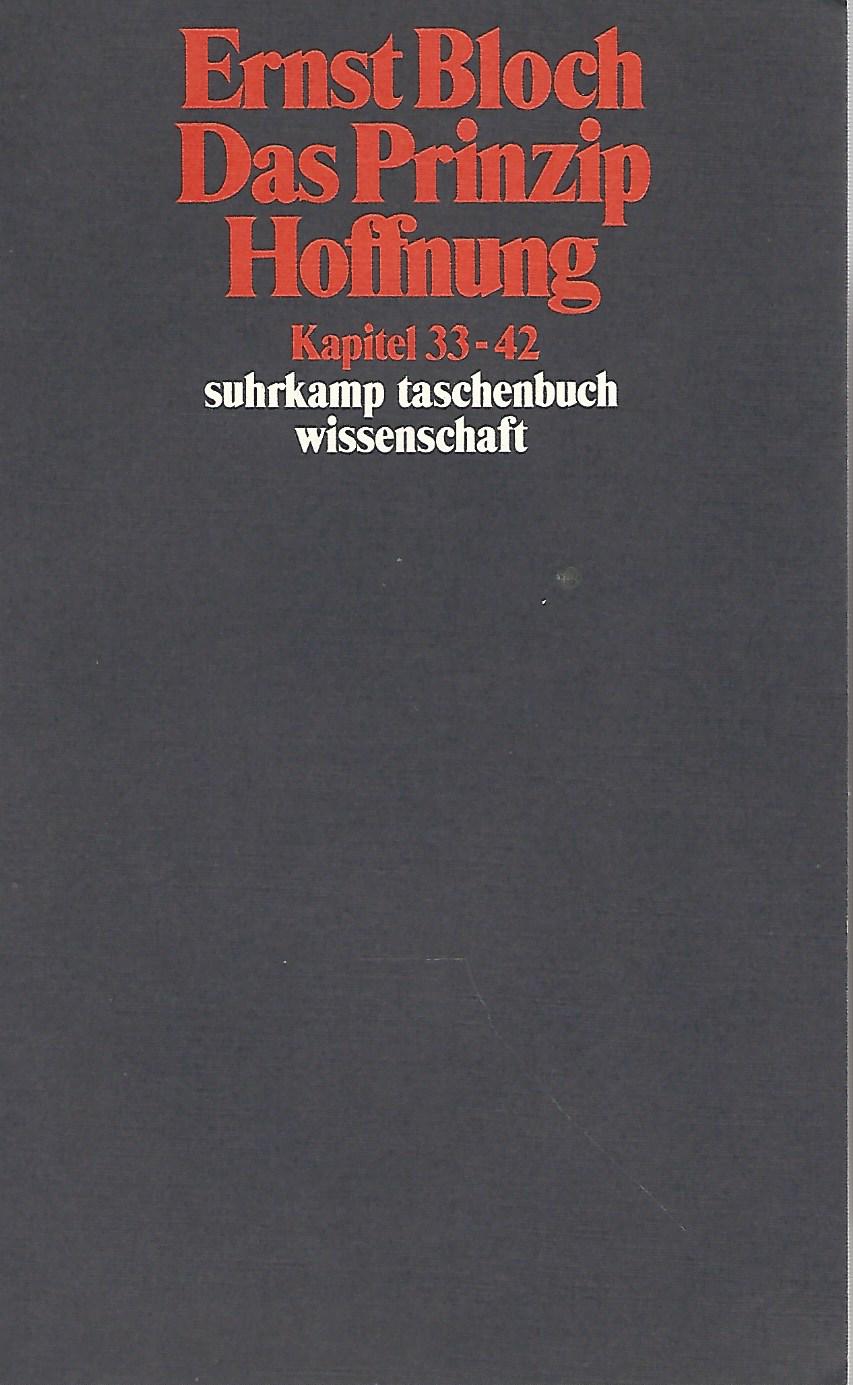 Das Prinzip Hoffnung. In fünf Teilen. Kapitel 33 - 42. Werkausgabe Band 5. Suhrkamp-Taschenbuch Wissenschaft ; 554. - Bloch, Ernst