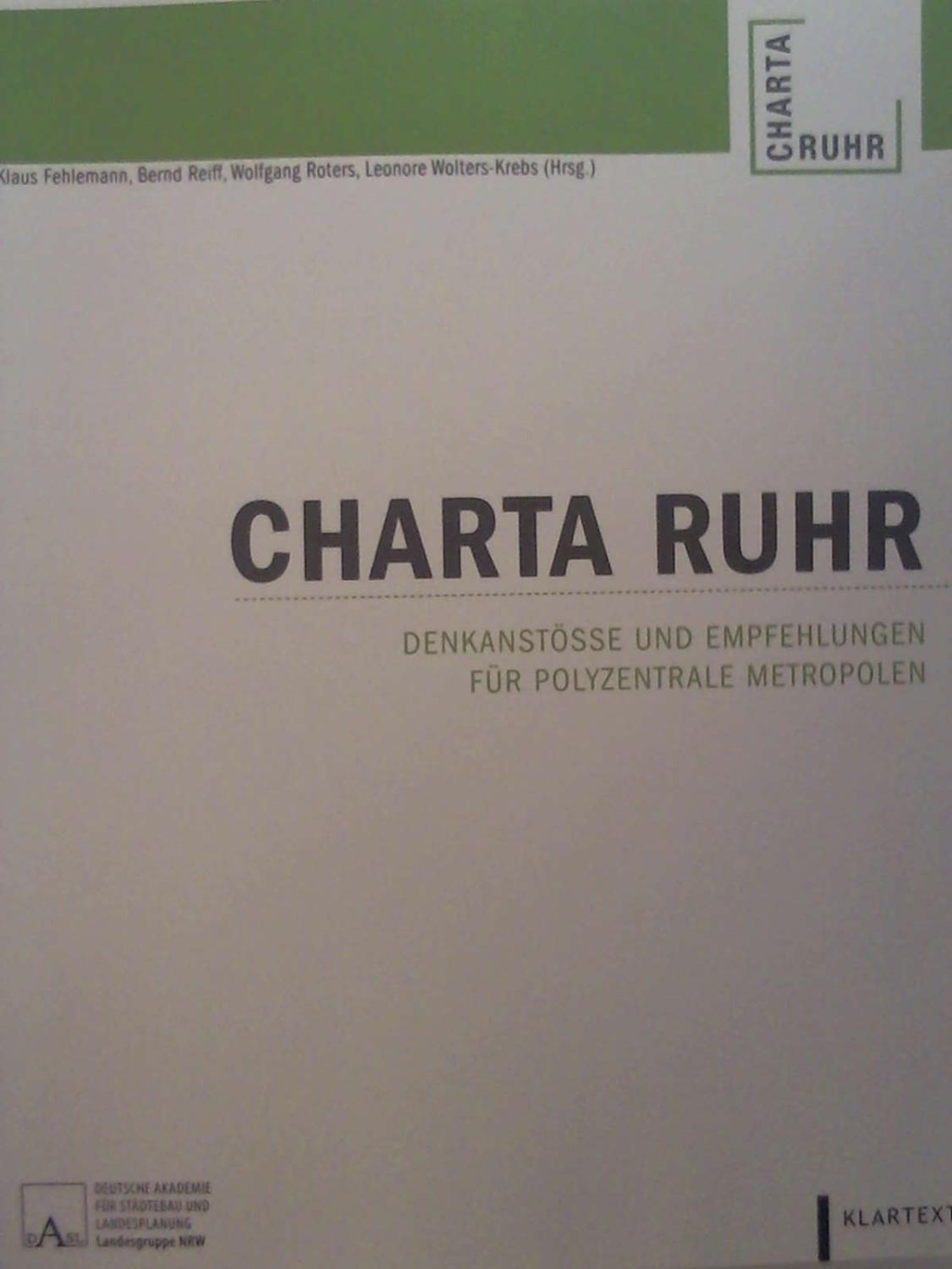 Charta Ruhr: Denkanstöße und Empfehlungen für polyzentrale Metropolen - Klaus Fehlemann