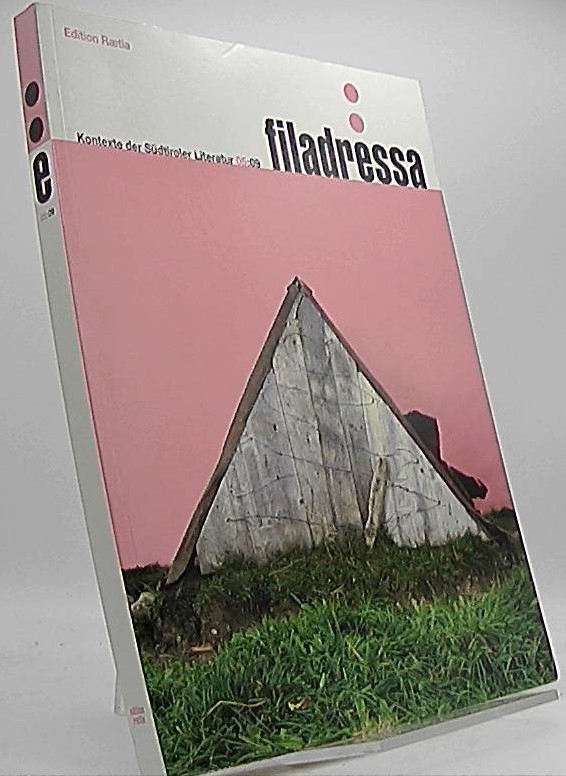 Filadressa05. Kontext der Südtiroler Literatur 05:09 - Obrist, Monika(Hrsg.)