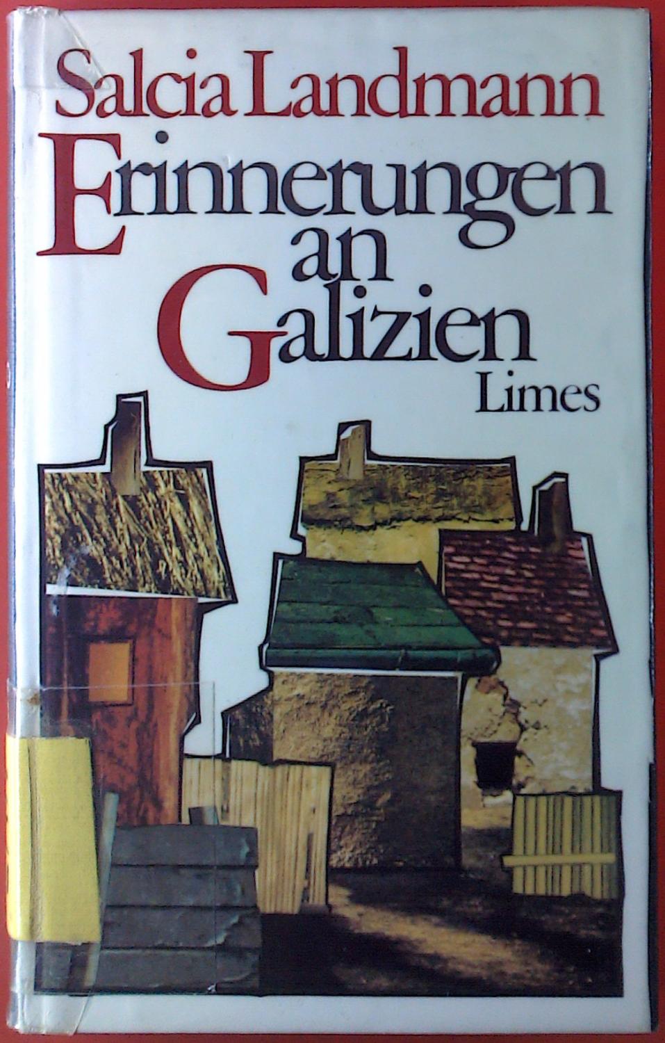 Erinnerungen an Galizien - Salcia Landmann