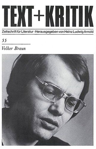 Volker Braun. Text + Kritik ; H. 55; Text + [und] Kritik ; H. 55 - Arnold, Heinz Ludwig und Volker Braun