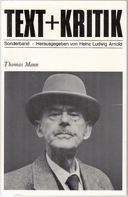 Thomas Mann. hrsg. von Heinz Ludwig Arnold / Text + Kritik / Sonderband ; 1976 - Arnold, Heinz Ludwig (Herausgeber)