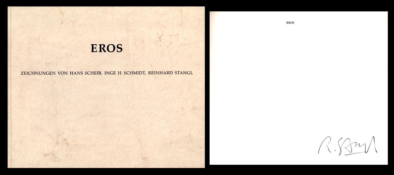 Eros. Zeichnungen von Hans Scheib, Inge H. Schmidt, Reinhard Stangl. - Scheib, Hans; Schmidt, Inge H.; Stangl, Reinhard