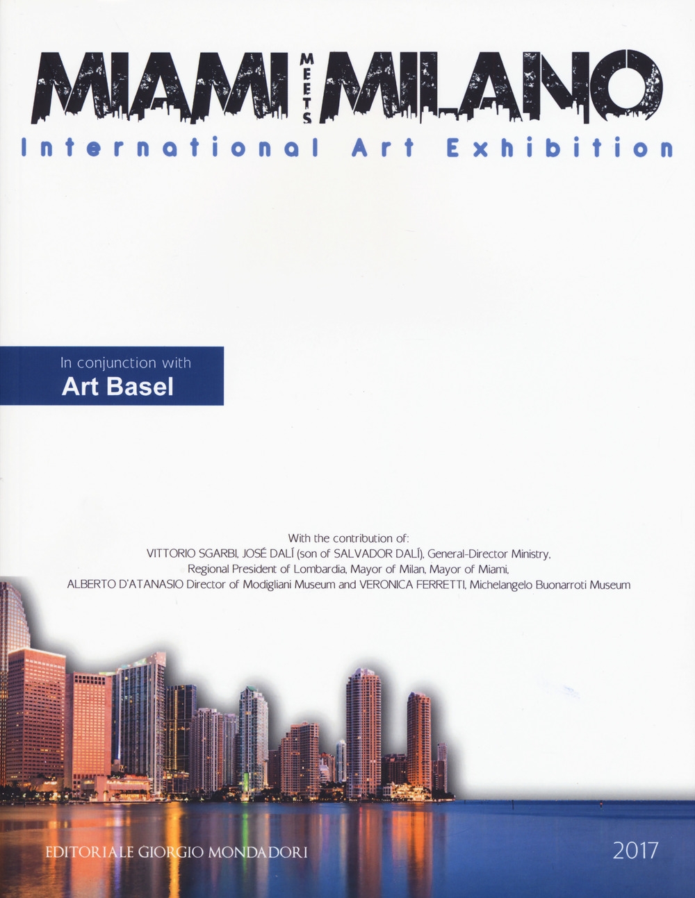 Miami meets Milano. International Art Exhibition. In conjunction with Art Basel