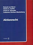 Aktienrecht. - Büren, Roland, Walter A Stoffel und Anton K Schnyder,