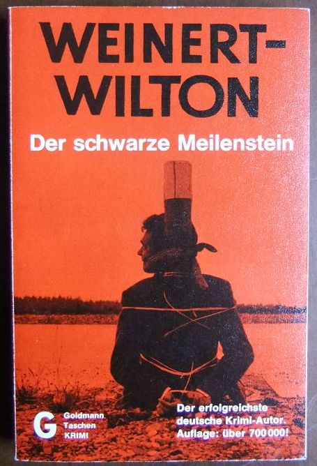 Der schwarze Meilenstein : Kriminalroman. Louis Weinert-Wilton / Goldmann-Taschen-Krimi ; 50 - Weinert-Wilton, Louis