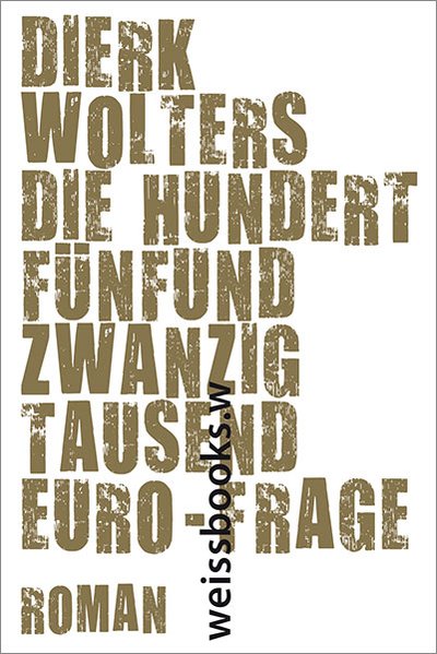 Die hundertfünfundzwanzigtausend Euro-Frage - Wolters, Dierk