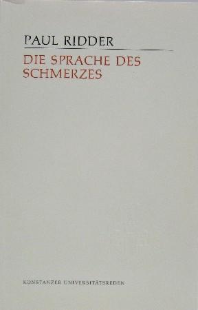 Die Sprache des Schmerzes. - Ridder, Paul