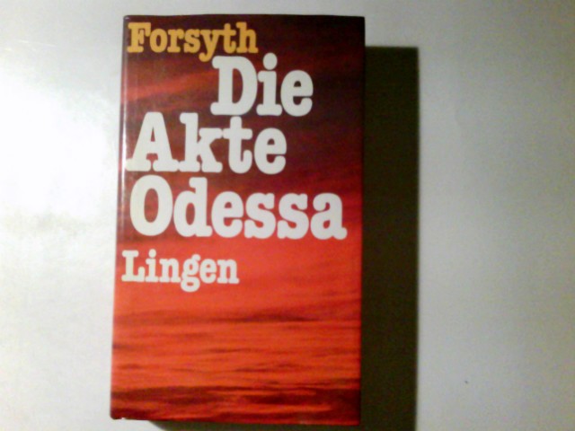 Die Akte Odessa : Roman. Frederick Forsyth. Übers. aus d. Engl. von Tom Knoth - Forsyth, Frederick (Verfasser)