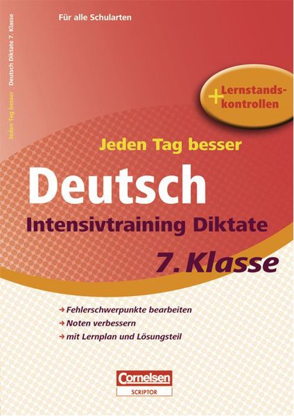 Jeden Tag besser - Deutsch: 7. Schuljahr - Intensivtraining Diktate: Übungsheft mit Lernplan und Lernstandskontrollen. Mit entnehmbarem Lösungsteil - Gredig, Sylvia