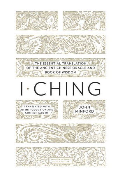 I Ching : The Essential Translation of the Ancient Chinese Oracle and Book of Wisdom: The Book of Change - Minford, John (TRN)