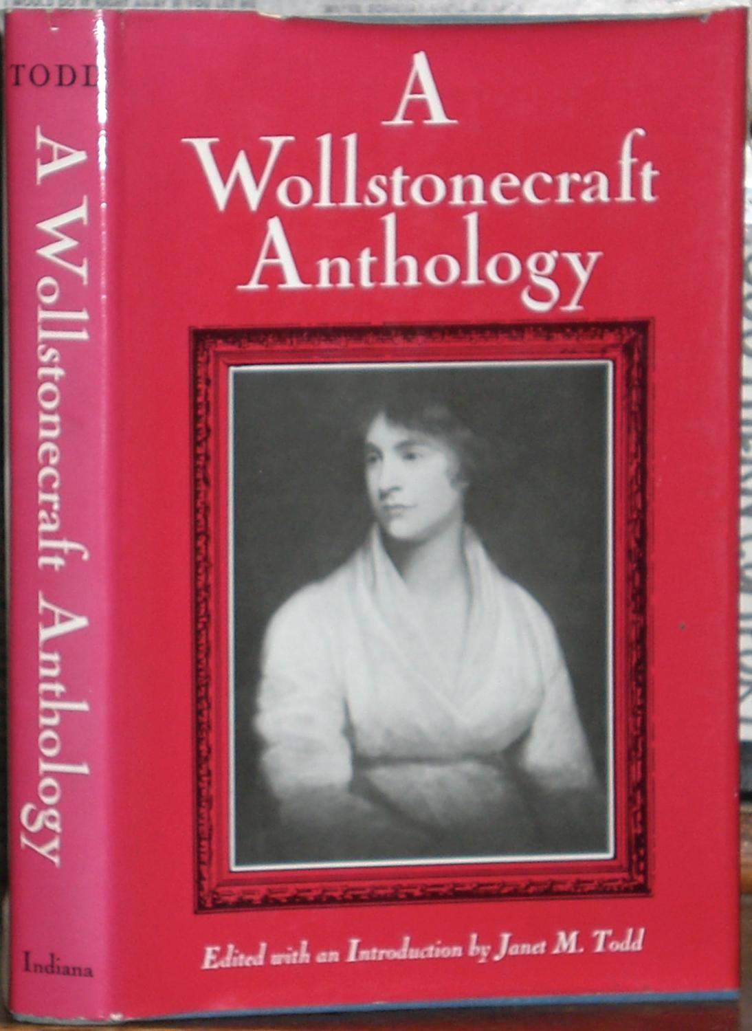 A Wollstonecraft Anthology. Edited, with an Introduction, by Janet M. Todd. - WOLLSTONECRAFT (MARY) [1759-1797] Todd (Janet M.) editor.
