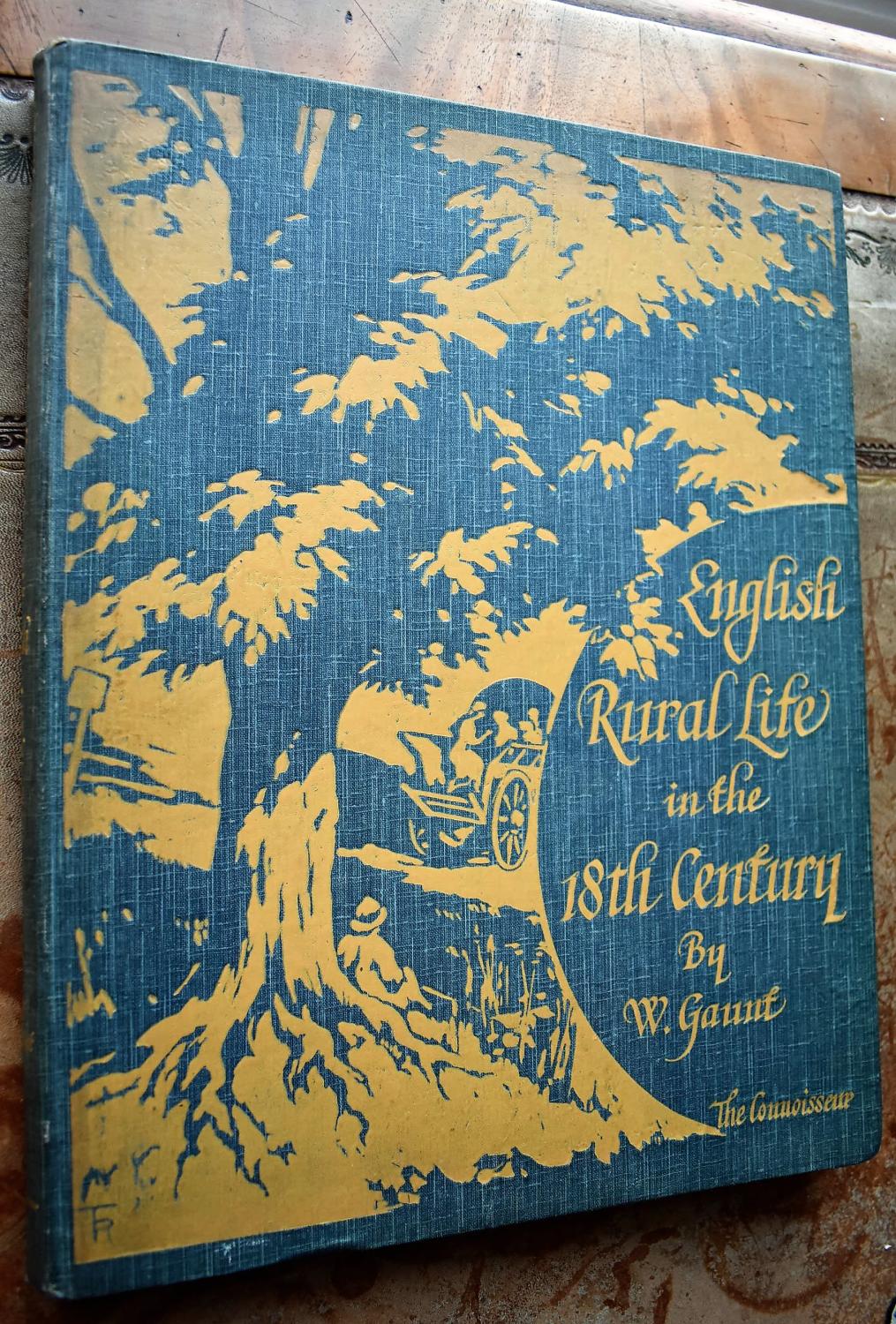 English Rural Life In The Eighteenth Century by W Gaunt: Very Good ...