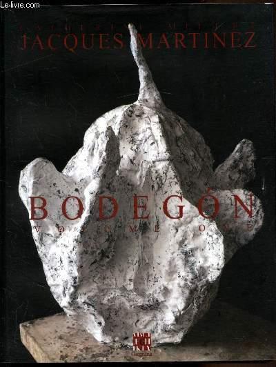 Jacques Martinez Bodegon - Volume One - Catherine Millet