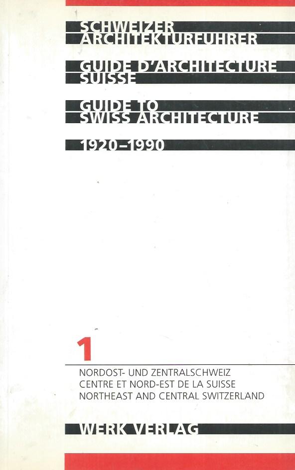 Guide to Swiss Architecture, 1920-1995__Three Volumes - Zeller, Christa