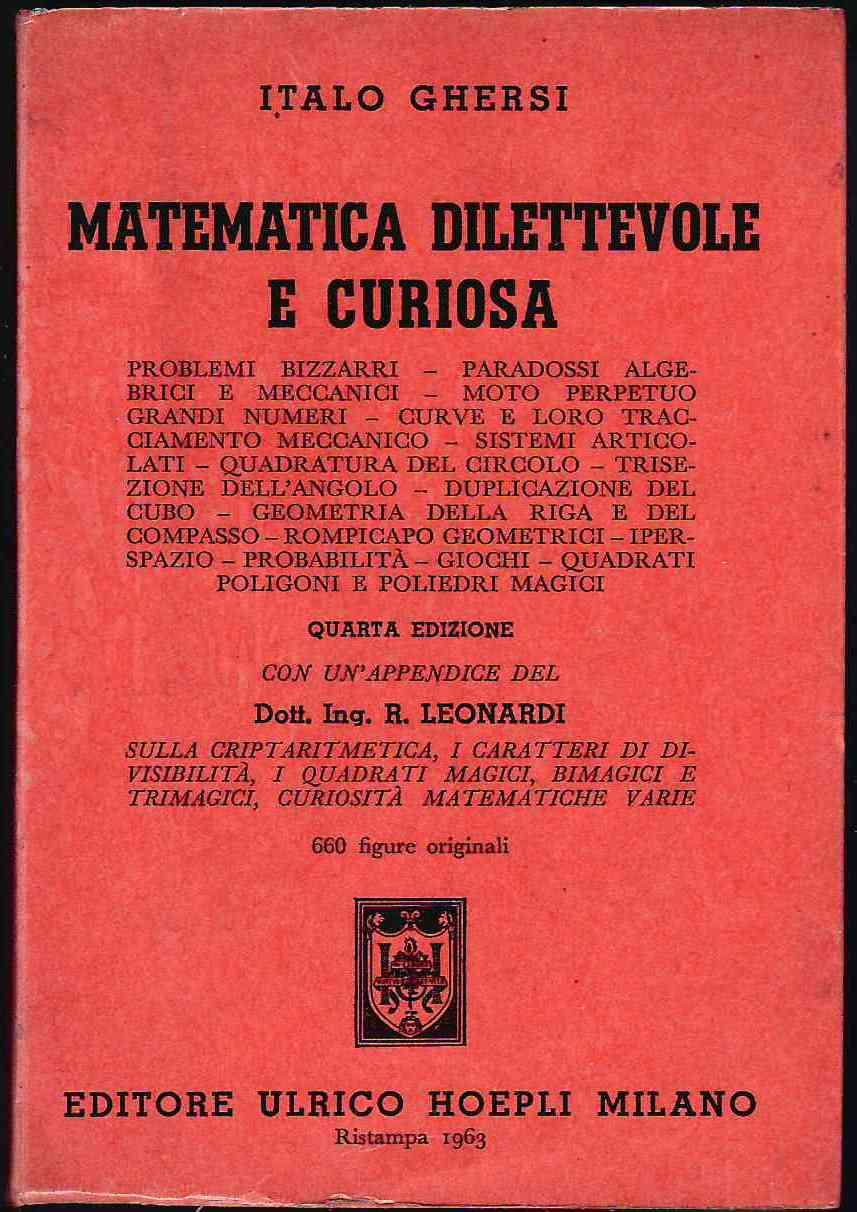 Matematica dilettevole e curiosa - Ghersi, Italo