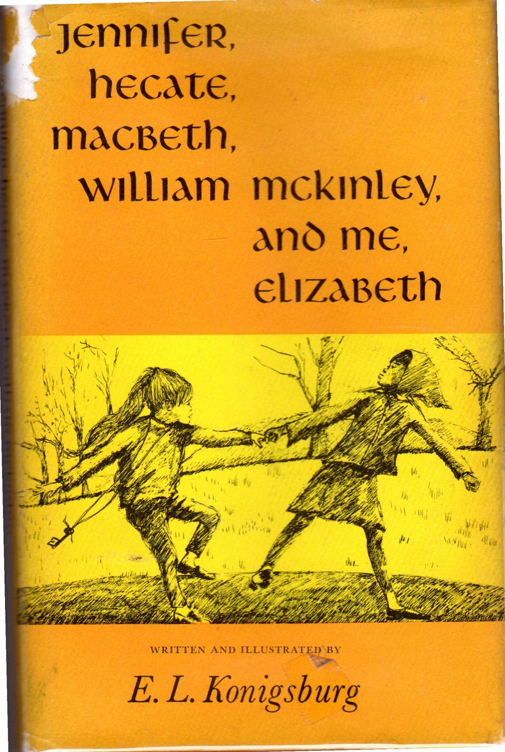 Jennifer, Hecate, Macbeth, William McKinley, and Me, Elizabeth - Konigsburg, E.L. (Elaine Lobl )