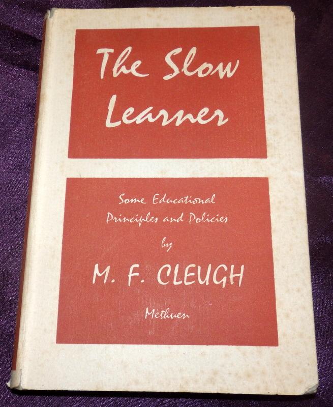 The Slow Learner. Some Educational Principles and Policies. by 