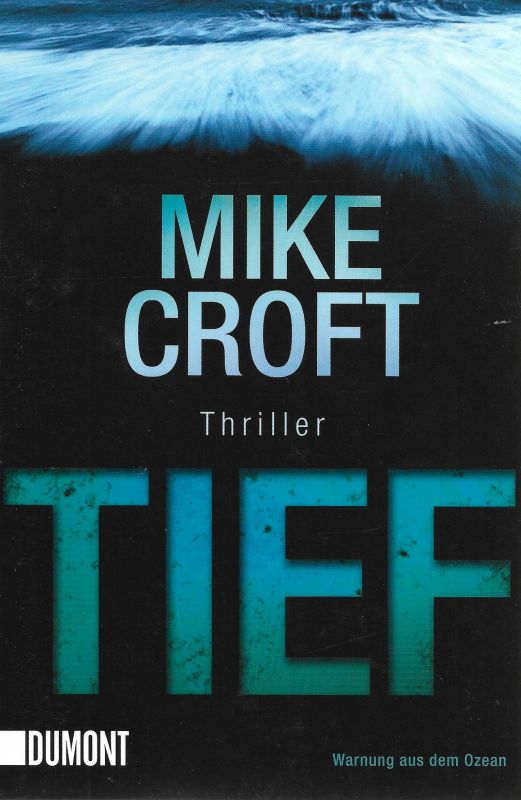 Tief Thriller Warnung aus der Tiefe - Croft, Mike