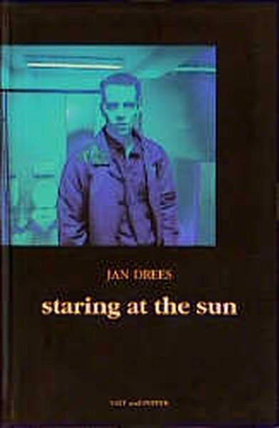 staring at the sun - Drees, Jan