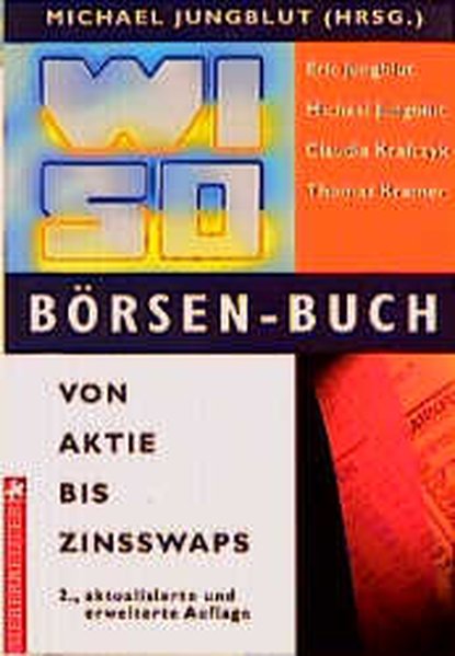 WISO -Börsen-Buch - Von der Aktie bis Zinsswaps