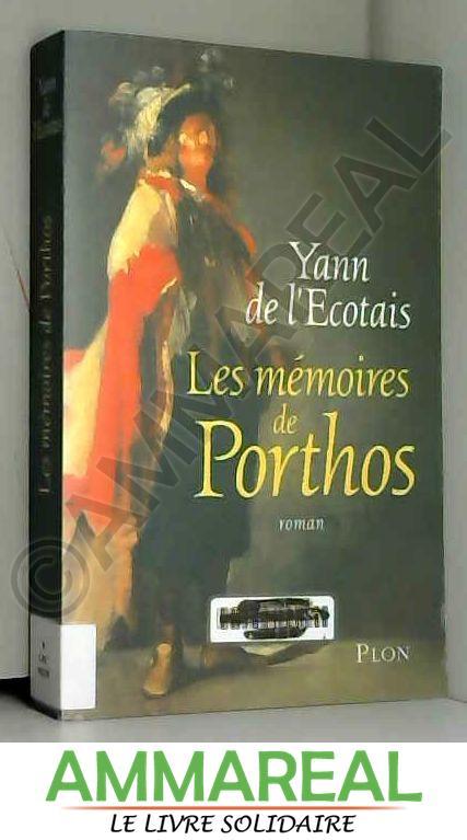 Les mémoires de Porthos - Yann de L'Ecotais