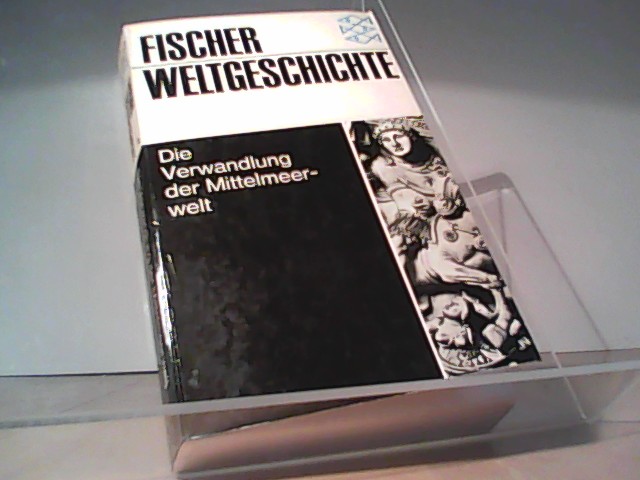 Fischer Weltgeschichte. Die Verwandlung der Mittelmeerwelt - Maier, Franz Georg