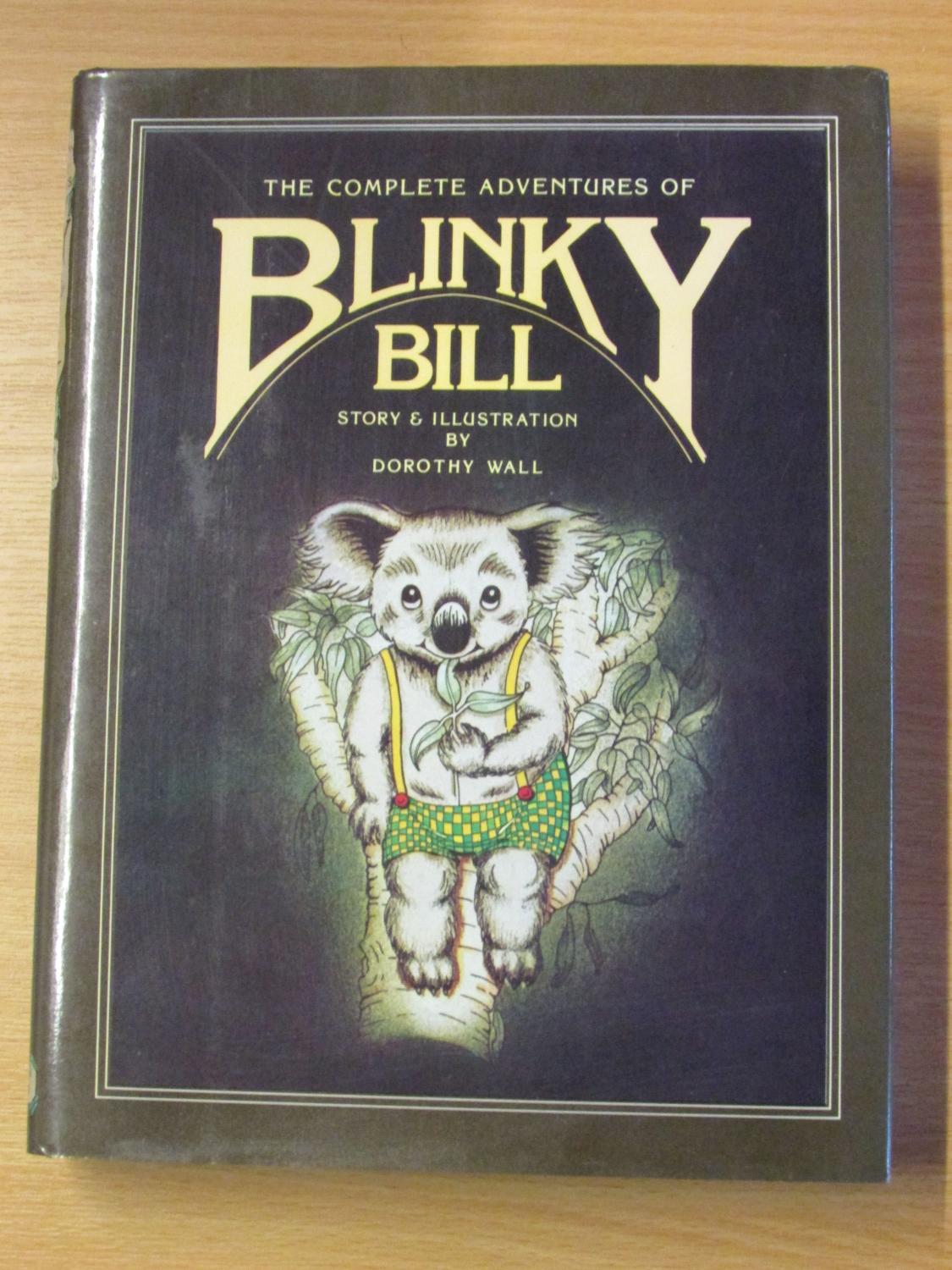 The Complete Adventures of Blinky Bill - Dorothy WALL