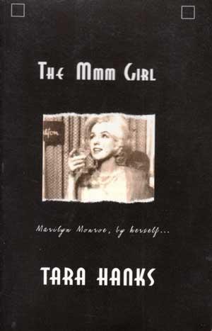 The Mmm Girl. Marilyn Monroe, by herself. - Tara, Hanks