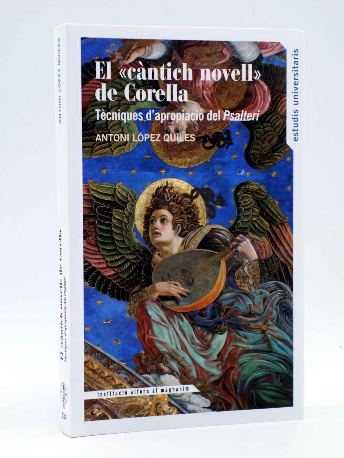 EL CANTICH NOVELL DE CORELLA. T?CNIQUES D'APROPIACI? DEL PSALTERI (L?pez Quiles), 2013. OFRT - L?pez Quiles
