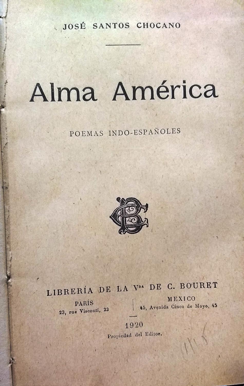 Alma América. Poemas Indo-Españoles de Chocano, José Santos ( 1875-1934 ...