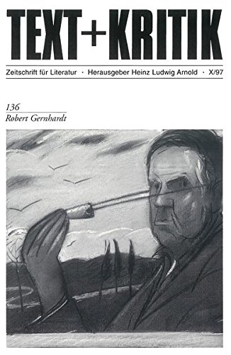 Robert Gernhardt / Hrsg. v. Heinz Ludwig Arnold; Text + Kritik ; H. 136 - Arnold, Heinz Ludwig und Robert Gernhardt
