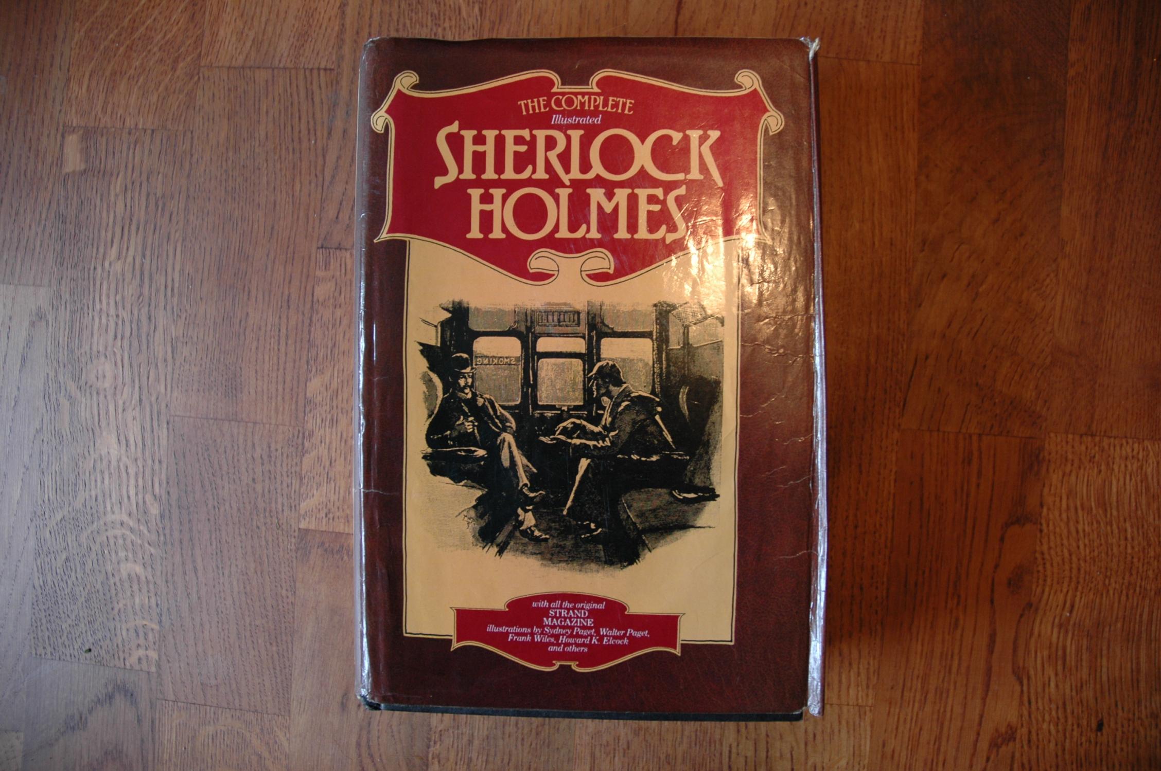 The Complete Illustrated Sherlock Holmes by Arthur Conan The Complete Illustrated Sherlock Holmes by Arthur Conan