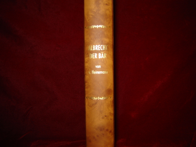 Albrecht der Bär. Eine quellenmässige Darstellung seines Lebens. (Reprint der Ausgabe Darmstadt, Lange, 1864). - Heinemann, O. von