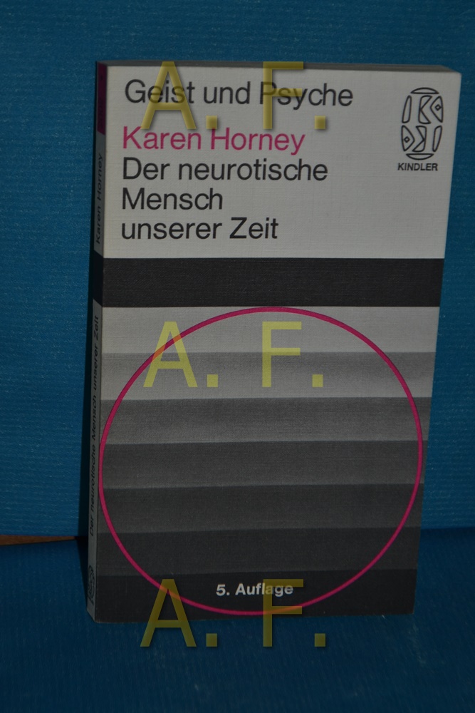 Der neurotische Mensch unserer Zeit. Mit einem Vorwort der Verfasserin. Aus dem Amerikanischen von Gertrud Lederer - Eckardt. - (=Kindler Taschenbücher Geist und Psyche, Band 2002) - Horney, Karen