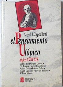 El pensamiento utópico: siglos XVIII y XIX - Cappelletti, Ángel J.